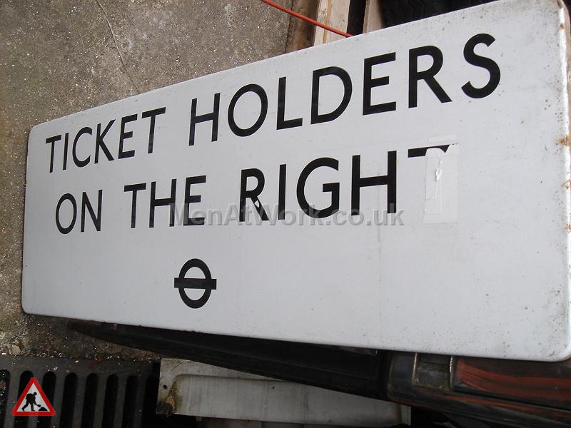 Ticket holders underground sign - TICKECT HOLDERS SIGN 1
