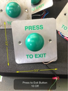 Press to Exit Button 10 Available - Press to Exit Button